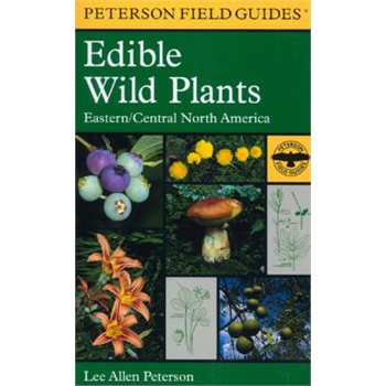 Edible Wild Plants - Peterson Field Guide